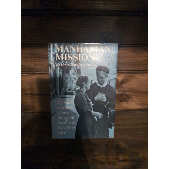 Manhattan Mission by Sister Marie Lucita, Autographed,‎ 1967 Hardcover - Picture 1 of 6